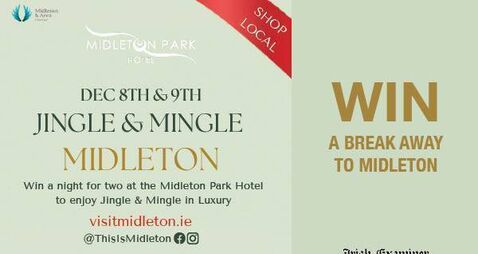 Win a break away to Midleton